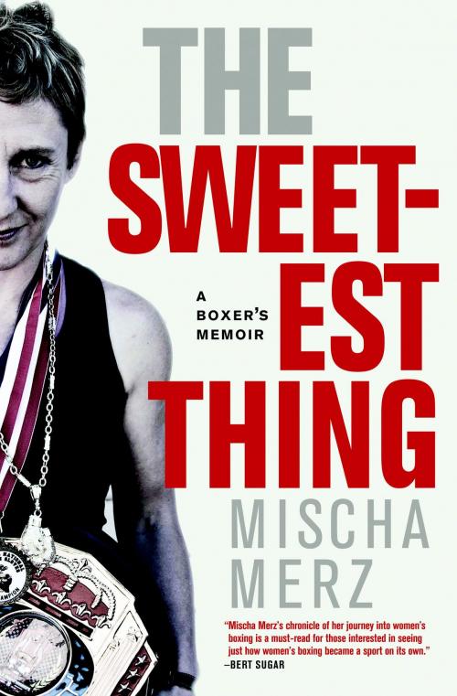 Cover of the book The Sweetest Thing by Mischa Merz, Seven Stories Press