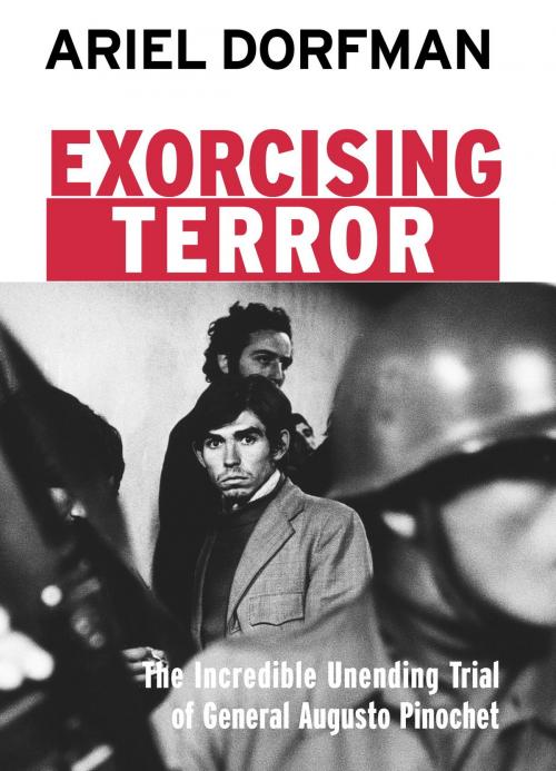 Cover of the book Exorcising Terror by Ariel Dorfman, Seven Stories Press