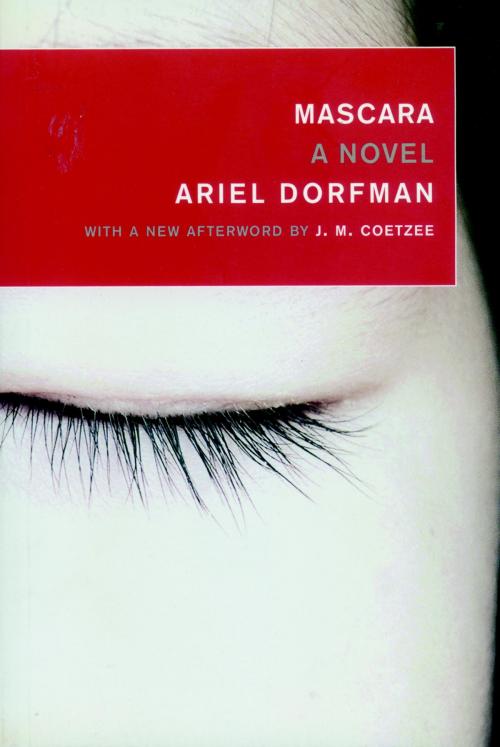 Cover of the book Mascara by Ariel Dorfman, J. M. Coetzee, Seven Stories Press