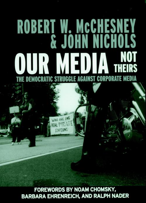 Cover of the book Our Media, Not Theirs by Robert W. McChesney, John Nichols, Seven Stories Press