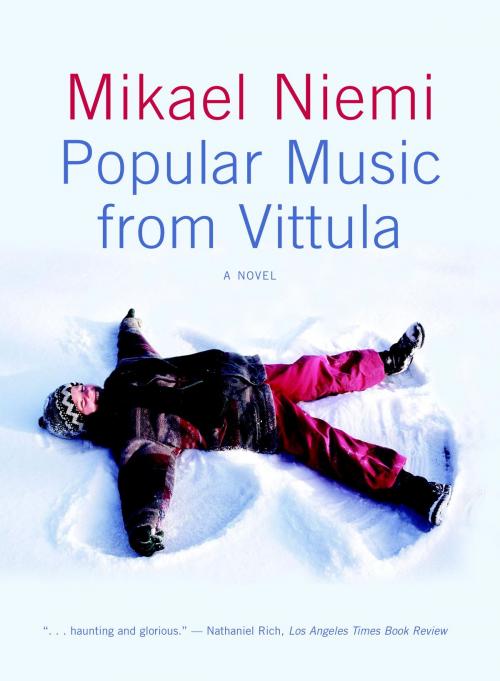 Cover of the book Popular Music from Vittula by Mikael Niemi, Seven Stories Press