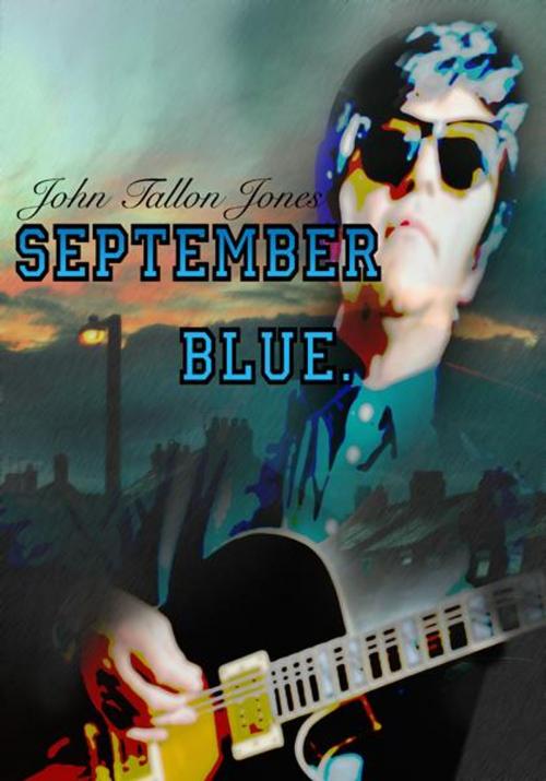 Cover of the book SEPTEMBER BLUE by John Tallon Jones, John Tallon Jones