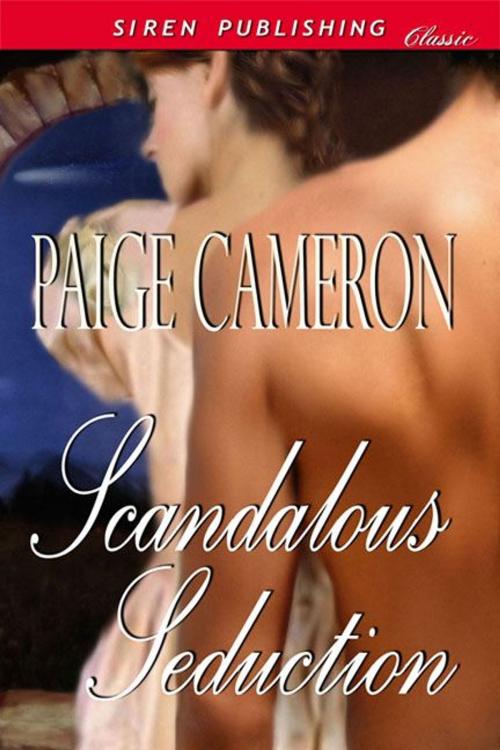 Cover of the book Scandalous Seduction by Paige Cameron, Siren-BookStrand