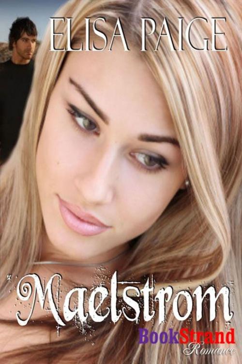 Cover of the book Maelstrom by Elisa Paige, Siren-BookStrand