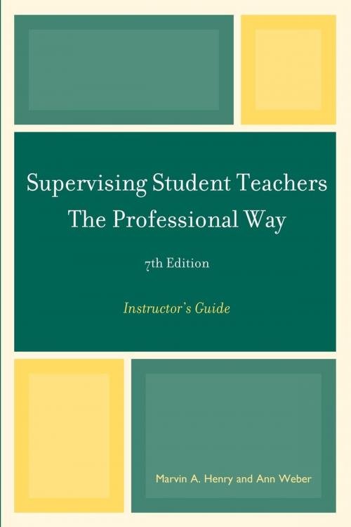 Cover of the book Supervising Student Teachers The Professional Way by Marvin A. Henry, Ann Weber, R&L Education