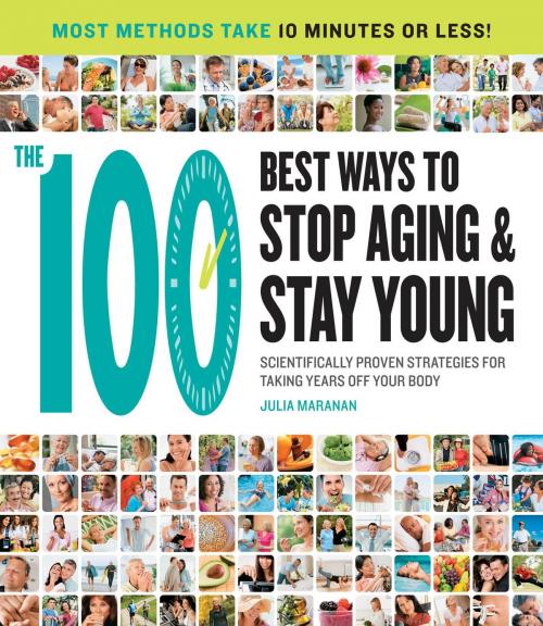 Cover of the book The 100 Best Ways to Stop Aging and Stay Young by Julia Maranan, Fair Winds Press