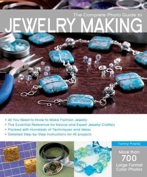 Cover of the book The Complete Photo Guide to Jewelry Making by Tammy Powley, Creative Publishing International