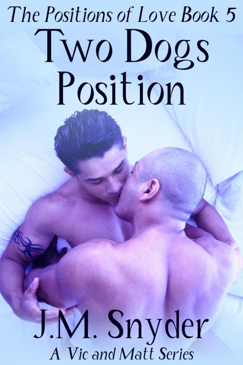 Cover of the book Two Dogs Position by J.M. Snyder, JMS Books LLC