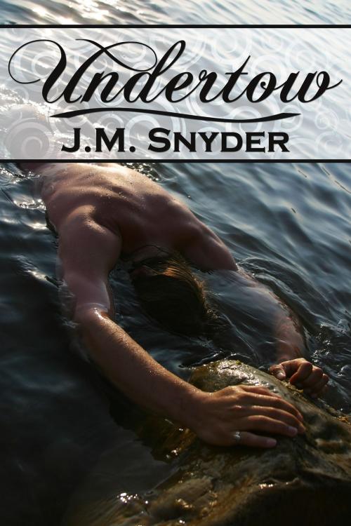 Cover of the book Undertow by J.M. Snyder, JMS Books LLC