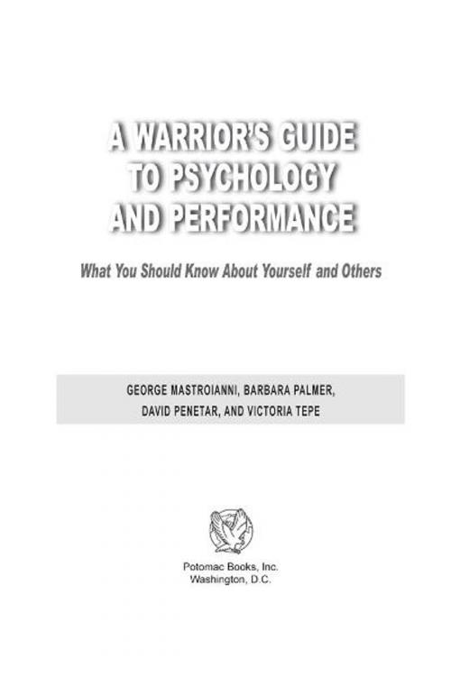 Cover of the book A Warrior's Guide to Psychology and Performance by George Mastroianni; Barbara Palmer; David Penetar; Victoria Tepe, Potomac Books Inc.