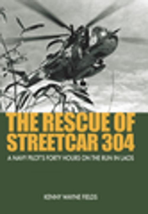 Cover of the book The Rescue of Streetcar 304 by Kenny Wayne Fields, Naval Institute Press