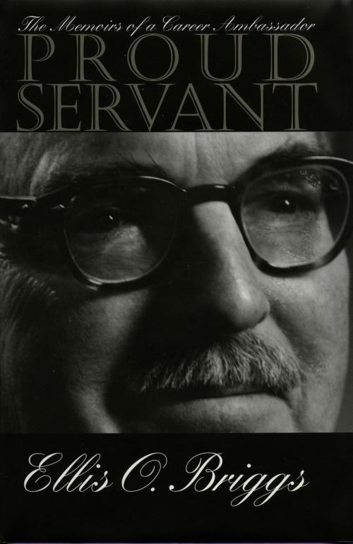Cover of the book Proud Servant by Ellis Briggs, The Kent State University Press