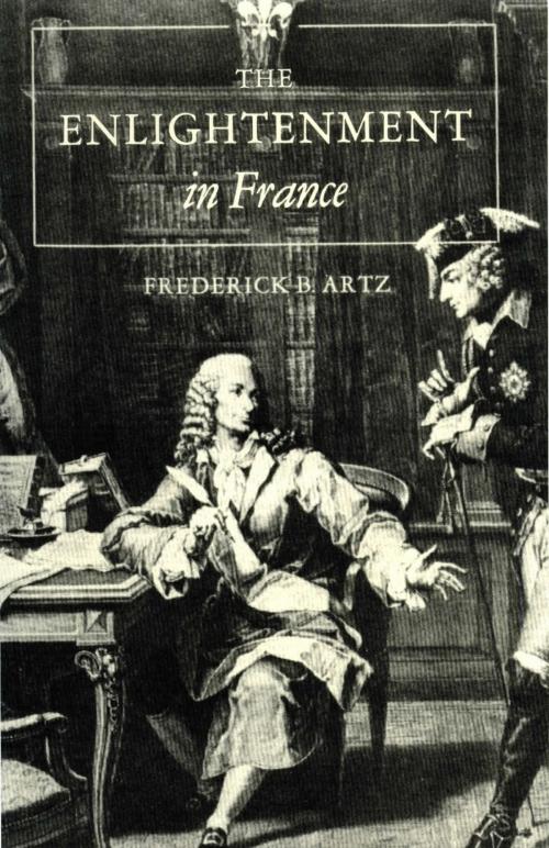Cover of the book The Enlightenment in France by Frederick B. Artz, The Kent State University Press