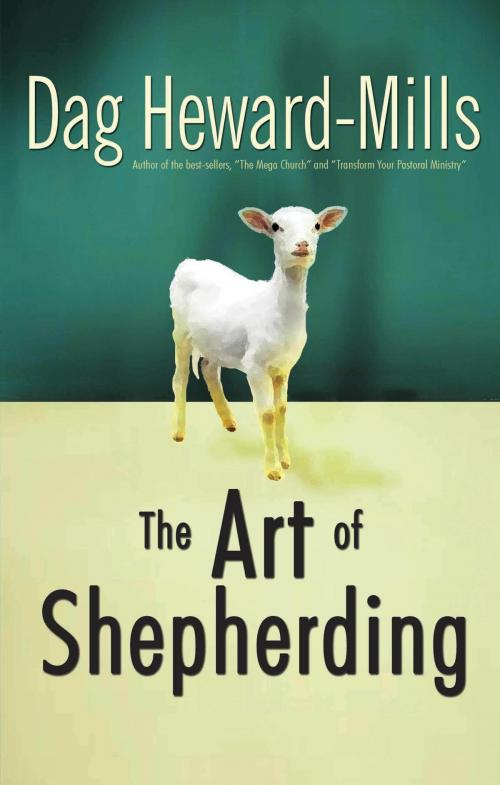 Cover of the book The Art of Shepherding by Dag Heward-Mills, Dag Heward-Mills