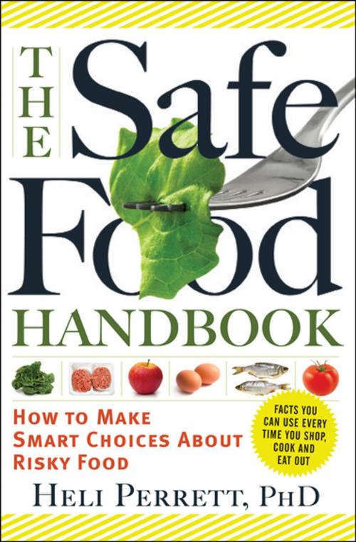 Cover of the book The Safe Food Handbook by Heli Perrett, PhD, Workman Publishing