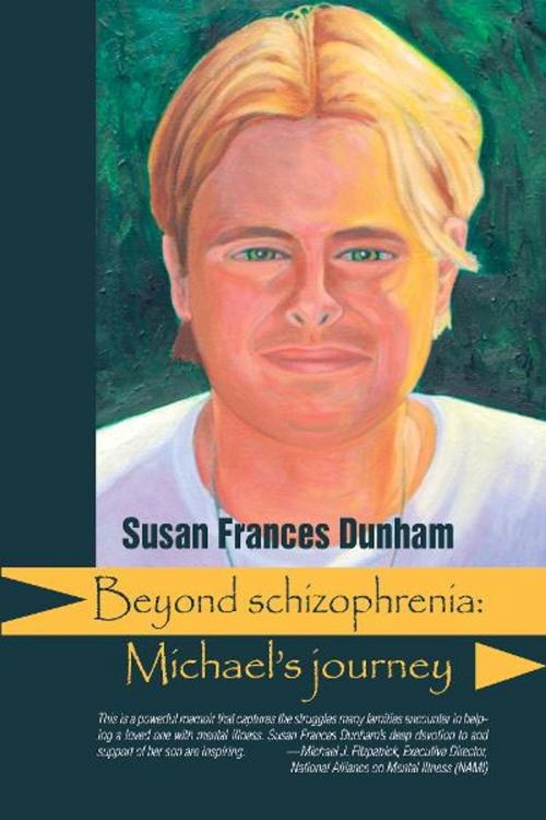 Cover of the book Beyond Schizophrenia by Susan Frances Dunham, Loving Healing Press
