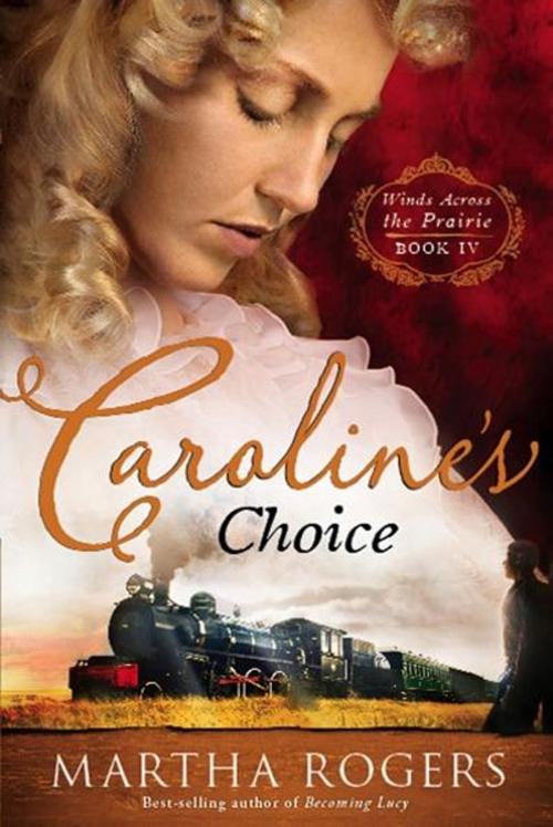Cover of the book Caroline's Choice by Martha Rogers, Charisma House