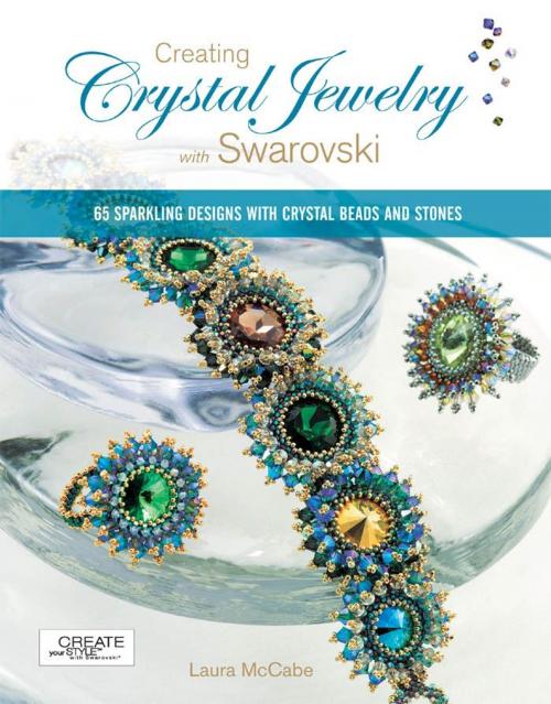 Cover of the book Creating Crystal Jewelry with Swarovski by Laura McCabe, Creative Publishing international