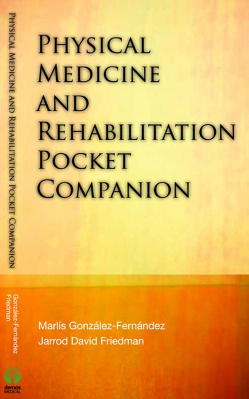 Cover of the book Physical Medicine & Rehabilitation Pocket Companion by Jarrod David Friedman, MD, Springer Publishing Company