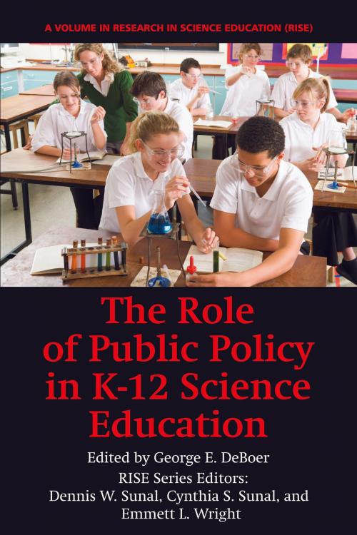 Cover of the book The Role of Public Policy in K12 Science Education by , Information Age Publishing