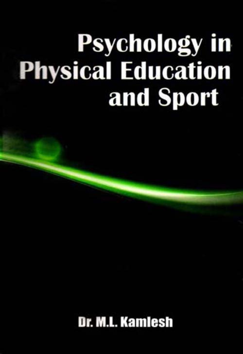 Cover of the book Psychology in Physical Education and Sport by Dr. M.L. Kamlesh, Khel Sahitya Kendra