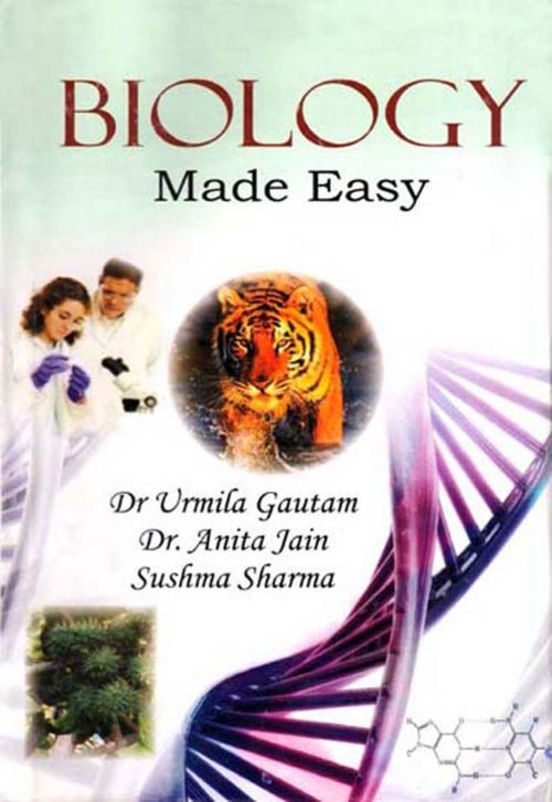Cover of the book Biology Made Easy by Dr. Urmila Gautam, Khel Sahitya Kendra