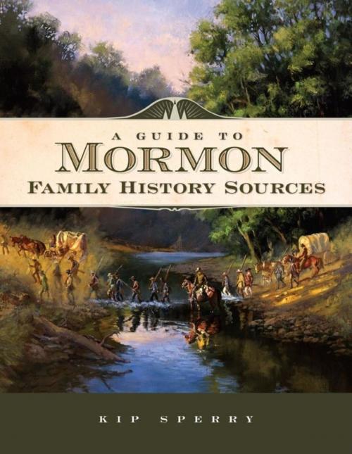 Cover of the book A Guide to Mormon Family History Sources by Kip Sperry, Turner Publishing Company