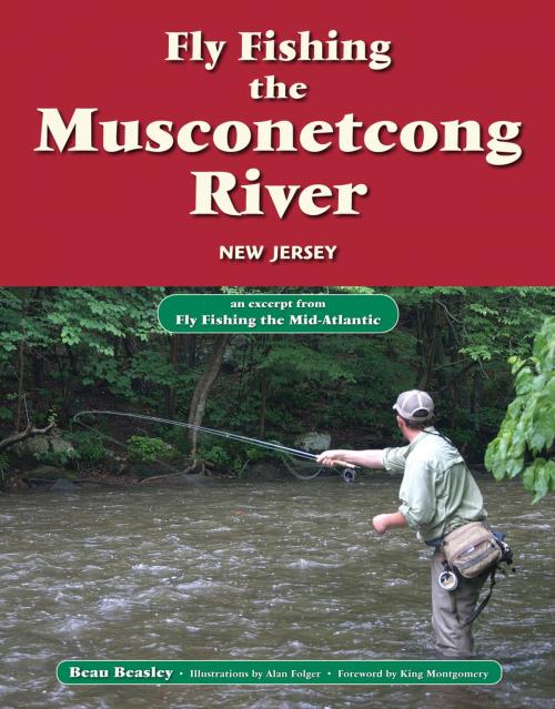 Cover of the book Fly Fishing the Musconetcong River, New Jersey by Beau Beasley, No Nonsense Fly Fishing Guidebooks