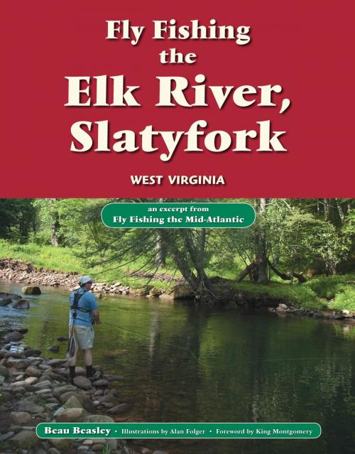 Cover of the book Fly Fishing the Elk River, Slatyfork, West Virginia by Beau Beasley, No Nonsense Fly Fishing Guidebooks