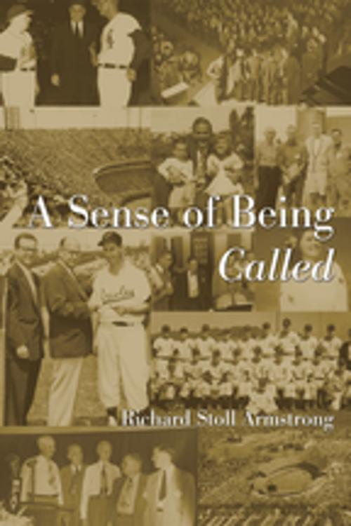 Cover of the book A Sense of Being Called by Richard Stoll Armstrong, Wipf and Stock Publishers