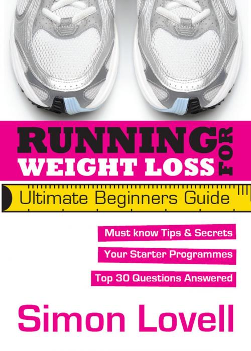 Cover of the book Running For Weight Loss: Ultimate Beginners Guide by Simon Lovell, BookBaby