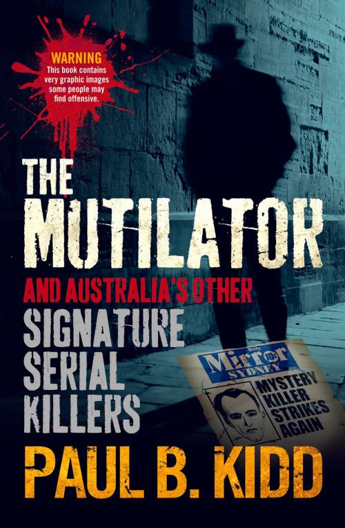 Cover of the book The Mutilator by Paul B Kidd, Five Mile Press