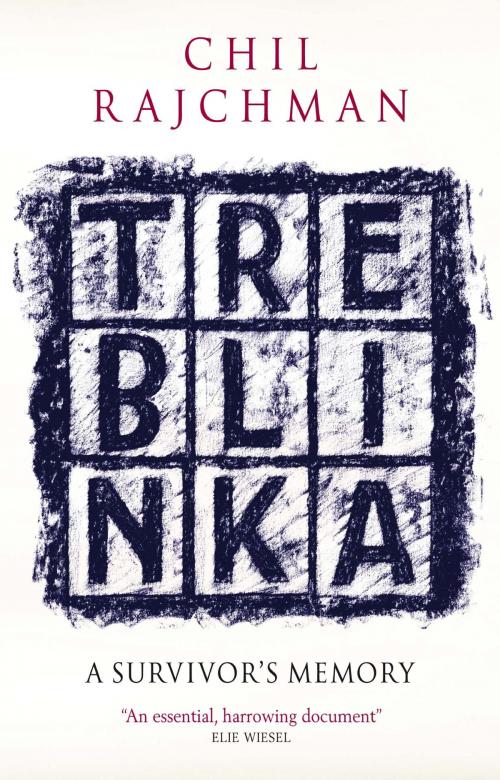 Cover of the book Treblinka by Chil Rajchman, Quercus Publishing