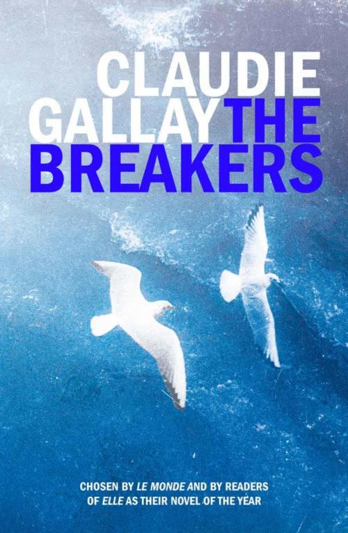 Cover of the book The Breakers by Claudie Gallay, Quercus Publishing
