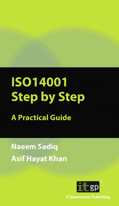 Cover of the book ISO14001 Step by Step by Naeem Sadiq, Asif Hayat Khan, IT Governance Ltd