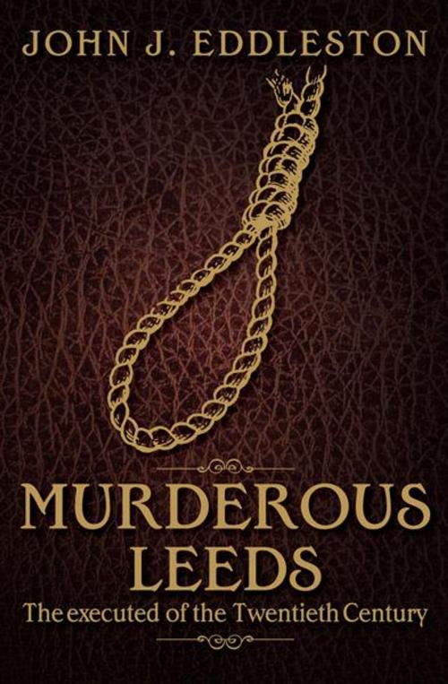 Cover of the book Murderous Leeds by John J Eddleston, DB Publishing