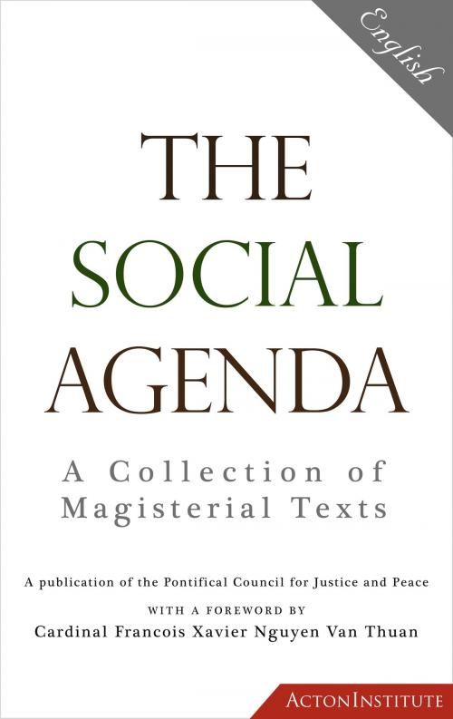 Cover of the book The Social Agenda: A Collection of Magisterial Texts by Pontifical Council for Justice and Peace, Acton Institute