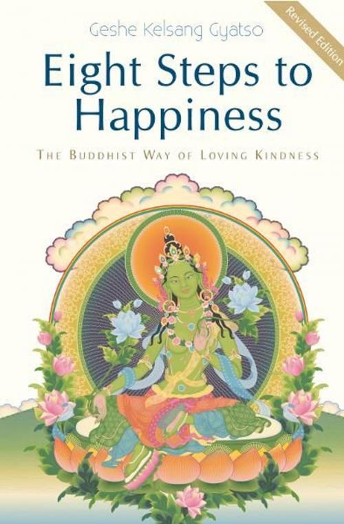 Cover of the book Eight Steps to Happiness: The Buddhist Way of Loving Kindness by Geshe Kelsang Gyatso, Tharpa Publications