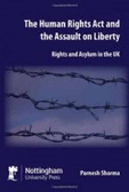 Cover of the book The Human Rights Act and the Assault on Liberty by Parnesh Sharma, 5M Publishing Ltd