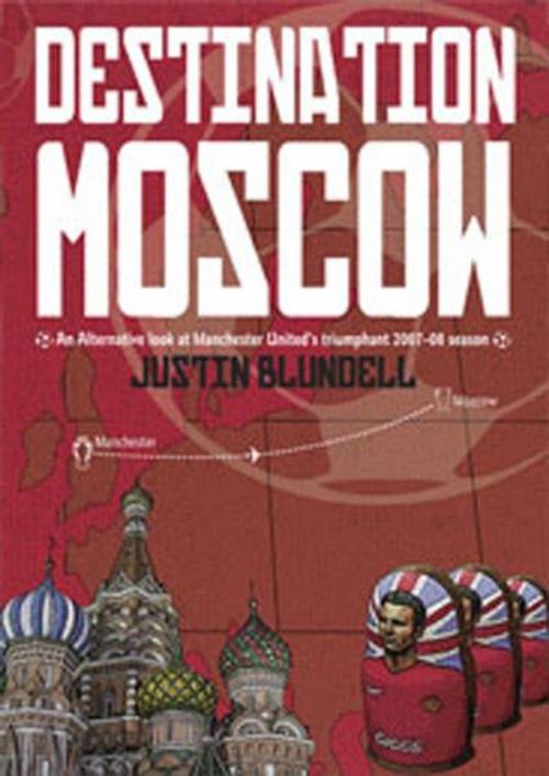Cover of the book Destination Moscow by Justin Blundell, DB Publishing