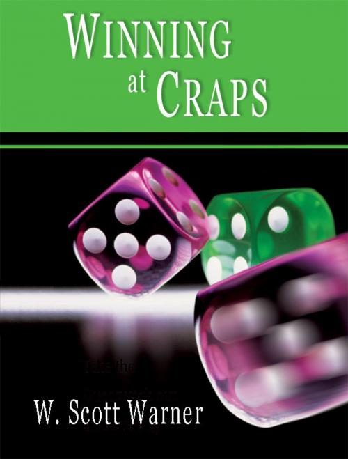 Cover of the book Winning at Craps! by W. Scott Warner, W. Scott Warner