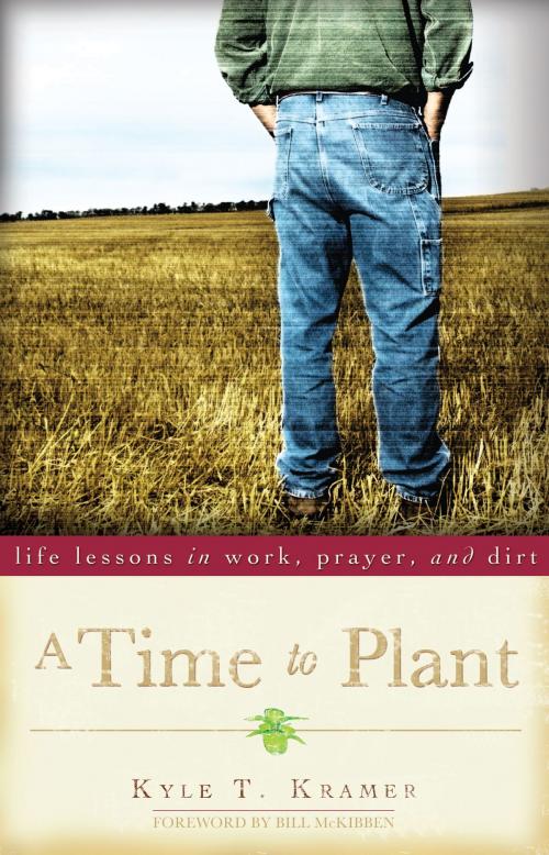 Cover of the book A Time to Plant by Kyle T. Kramer, Ave Maria Press