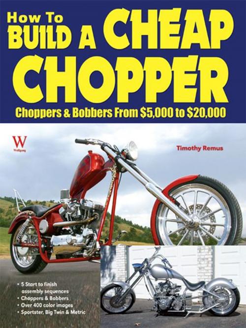 Cover of the book How to Build A Cheap Chopper by Timothy Remus, Wolfgang Publications