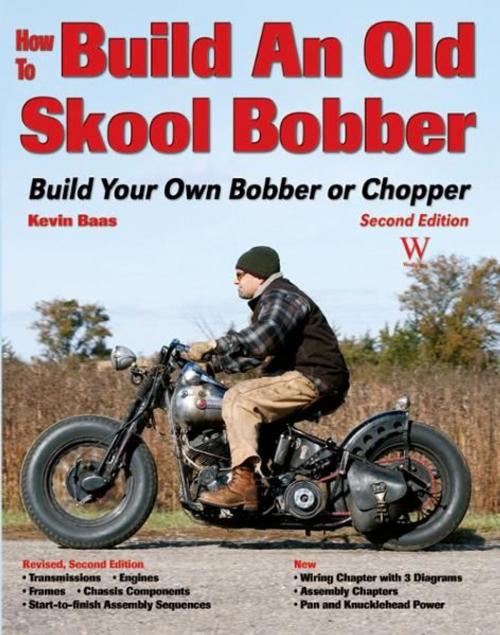 Cover of the book How to Build an Old Skool Bobber by Kevin Bass, Wolfgang Publications