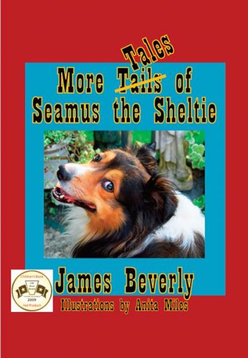 Cover of the book More Tales of Seamus the Sheltie by James Beverly, Nightengale Media LLC