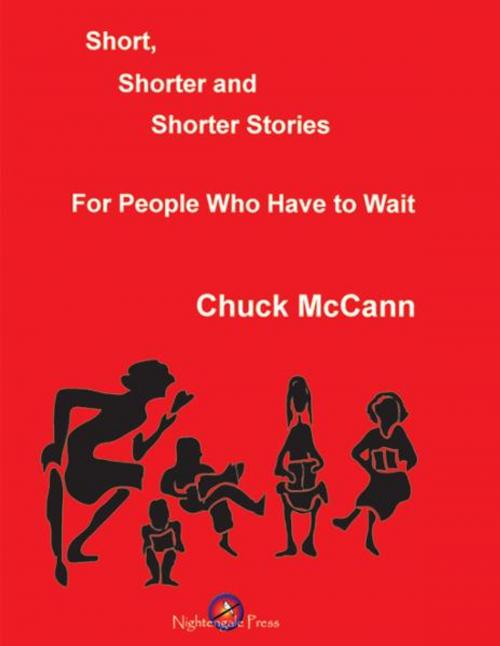 Cover of the book Short, Shorter and Shorter Stories I by Chuck McCann, Nightengale Media LLC