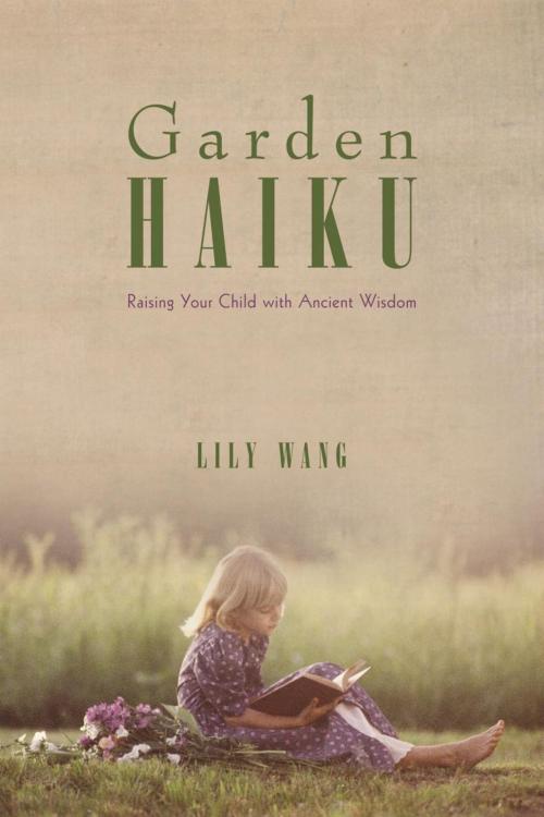 Cover of the book Garden Haiku by Lily Wang, iUniverse