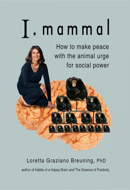 Cover of the book I, Mammal by Loretta Graziano Breuning, Loretta Graziano Breuning