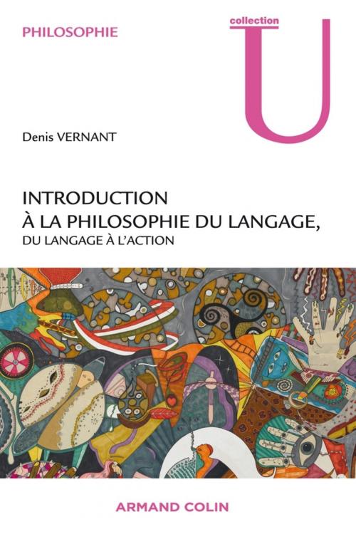 Cover of the book Introduction à la philosophie contemporaine du langage by Denis Vernant, Armand Colin