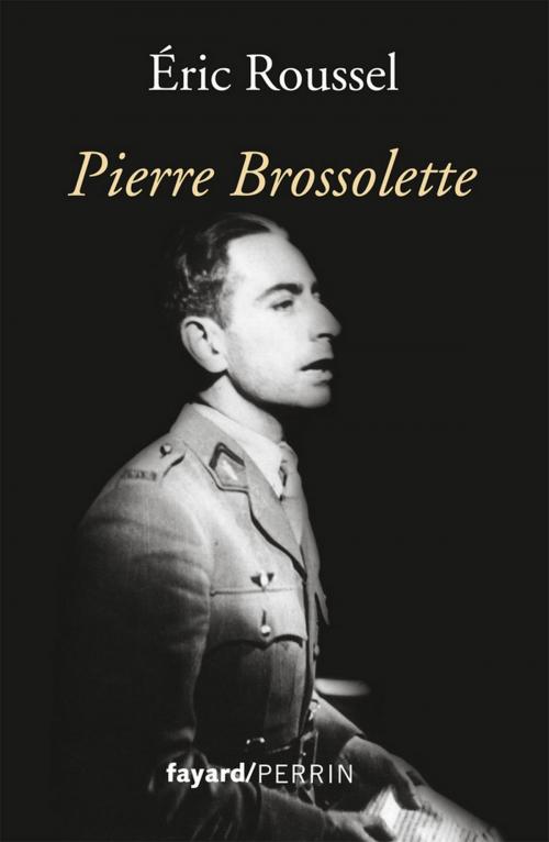 Cover of the book Pierre Brossolette by Eric Roussel, Fayard